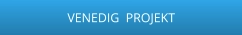 VENEDIG  PROJEKT