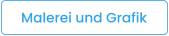 Malerei und Grafik