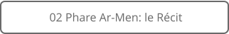 02 Phare Ar-Men: le Récit