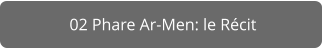 02 Phare Ar-Men: le Récit